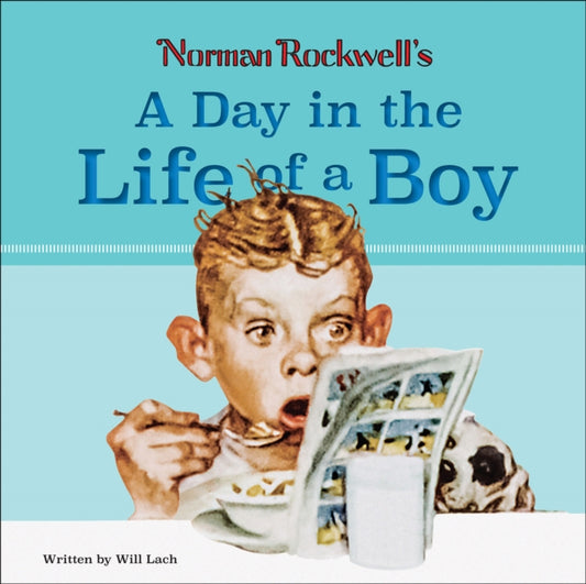Book cover of: Norman Rockwell's A Day in the Life of a Boy. By: Will Lach
