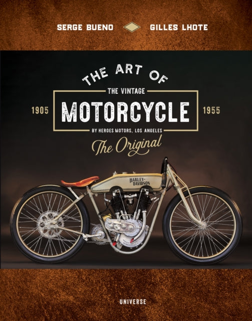 Book cover of: Art of the Vintage Motorcycle. By: S. Bueno