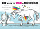 101 Ways to Use a Unicorn