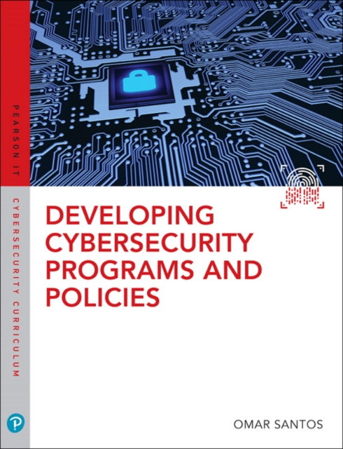 Book cover of: Developing Cybersecurity Programs and Policies. By: Omar Santos