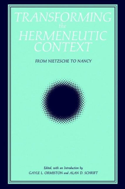 Book cover of: Transforming the Hermeneutic Context. By: Gayle L. Ormiston