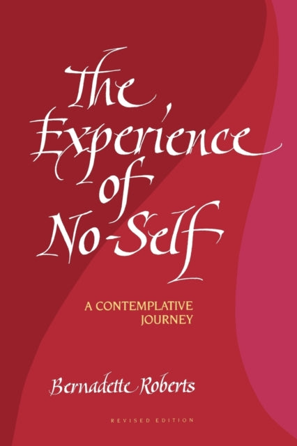Book cover of: Experience of No-Self. By: Bernadette Roberts