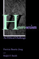 Book cover of: Heterosexism. By: Patricia Beattie Jung