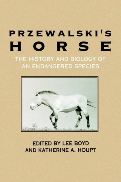 Book cover of: Przewalski's Horse. By: Lee Boyd