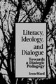 Book cover of: Literacy, Ideology, and Dialogue