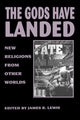 Book cover of: Gods Have Landed. By: James R. Lewis