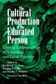 Book cover of: Cultural Production of the Educated Person