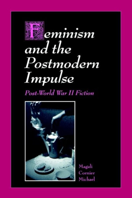 Book cover of: Feminism and the Postmodern Impulse