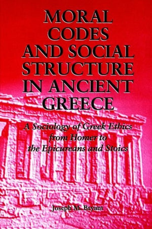 Moral Codes and Social Structure in Ancient Greece