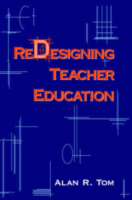 Book cover of: Redesigning Teacher Education