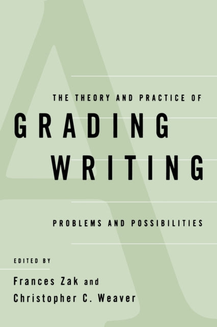 Book cover of: Theory and Practice of Grading Writing