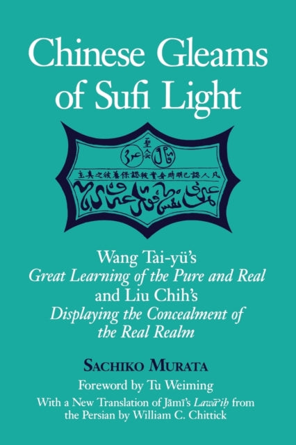 Book cover of: Chinese Gleams of Sufi Light. By: Sachiko, Murata