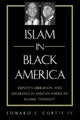 Book cover of: Islam in Black America. By: Edward E. Curtis
