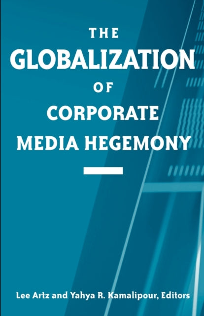 Book cover of: Globalization of Corporate Media Hegemony