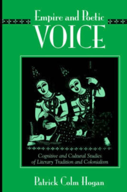 Book cover of: Empire and Poetic Voice. By: Patrick Colm Hogan