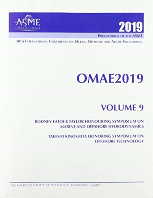 Book cover of: Print proceedings of the ASME 2019 38th International Conference on Ocean, Offshore and Arctic Engineering (OMAE2019): Volume 9. By: American Society of Mechanical Engineers Staff