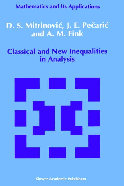 Book cover of: Classical and New Inequalities in Analysis