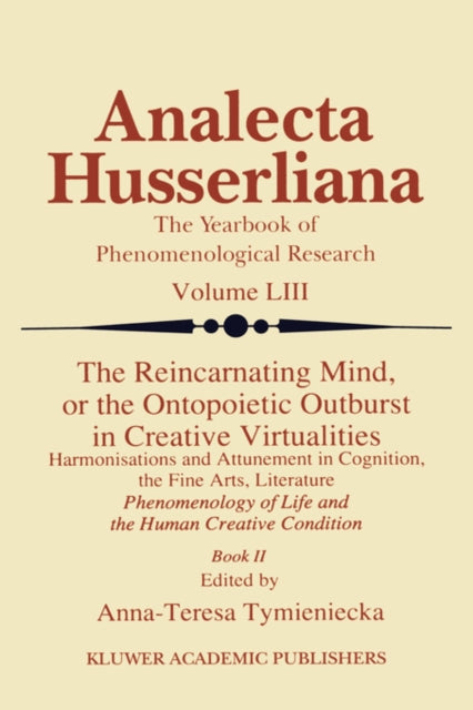 The Reincarnating Mind, or the Ontopoietic Outburst in Creative Virtualities