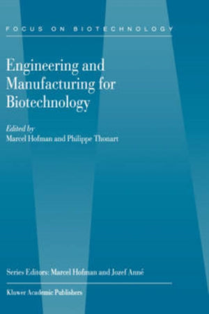 Engineering and Manufacturing for Biotechnology