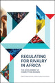 Book cover of: Regulating for Rivalry in Africa. By: Reena das Nair