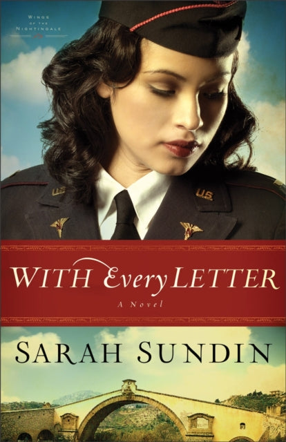 Book cover of: With Every Letter – A Novel. By: Sarah Sundin