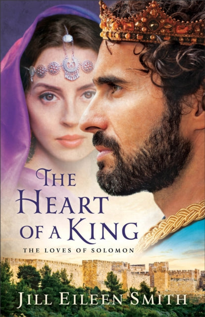 Book cover of: Heart of a King – The Loves of Solomon. By: Eileen Smith