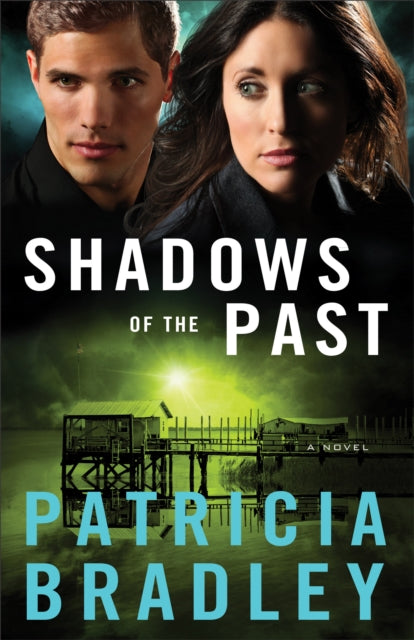 Book cover of: Shadows of the Past – A Novel. By: Bradley, Patricia (Educator)