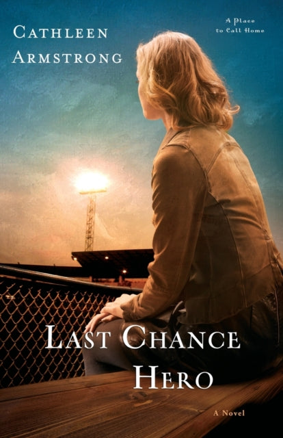 Book cover of: Last Chance Hero. By: Cathleen Armstrong