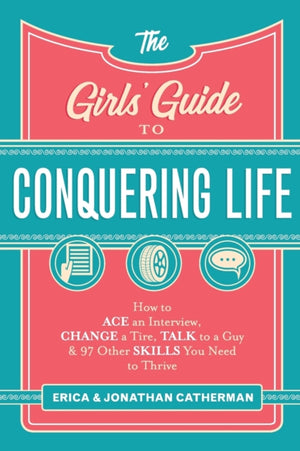 The Girls` Guide to Conquering Life