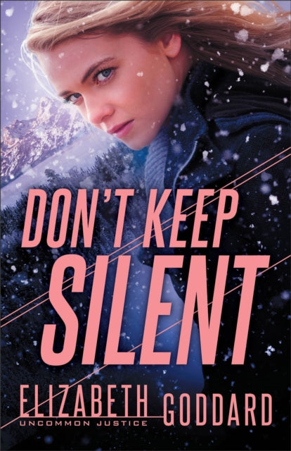 Book cover of: Don`t Keep Silent. By: Elizabeth Goddard