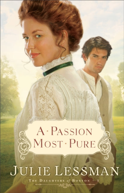Book cover of: Passion Most Pure – A Novel. By: Julie Lessman