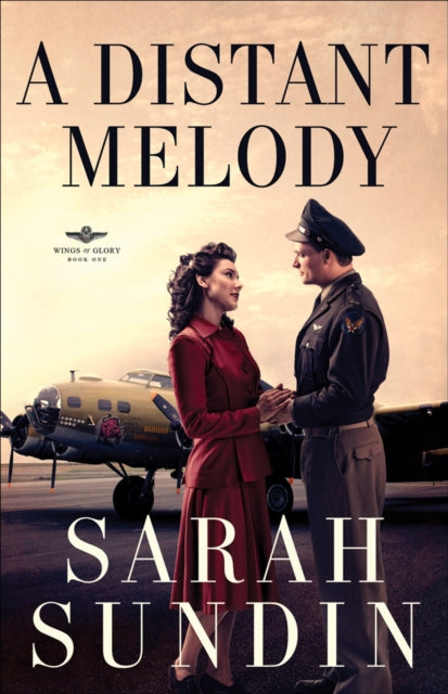 Book cover of: Distant Melody – A Novel. By: Sarah Sundin