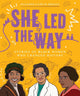 Book cover of: She Led the Way – Stories of Black Women Who Changed History. By: Suzanne Curtis Briggs