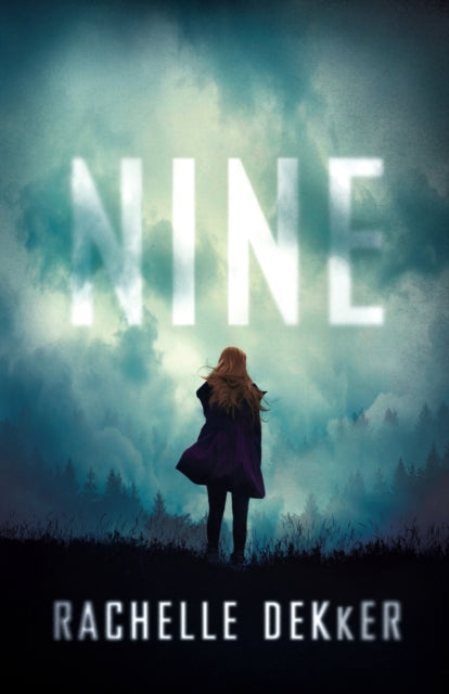 Book cover of: Nine. By: Rachelle Dekker