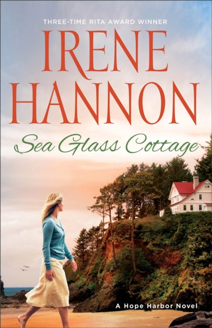 Book cover of: Sea Glass Cottage – A Hope Harbor Novel. By: Irene Hannon