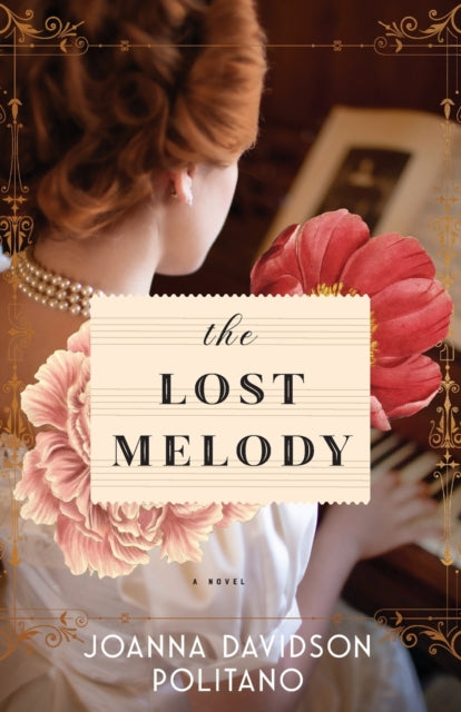 Book cover of: Lost Melody – A Novel. By: Joanna Davidson Politano