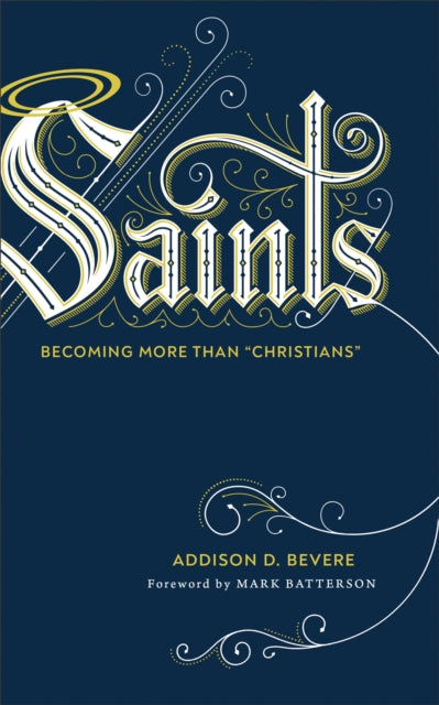 Book cover of: Saints. By: Addison D. Bevere