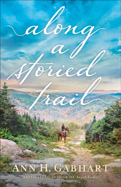 Book cover of: Along a Storied Trail. By: Ann H. Gabhart