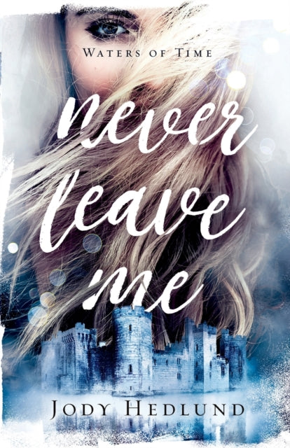 Book cover of: Never Leave Me. By: Denise hunter