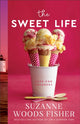 Book cover of: Sweet Life. By: Suzanne Woods Fisher