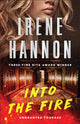 Book cover of: Into the Fire. By: Irene Hannon