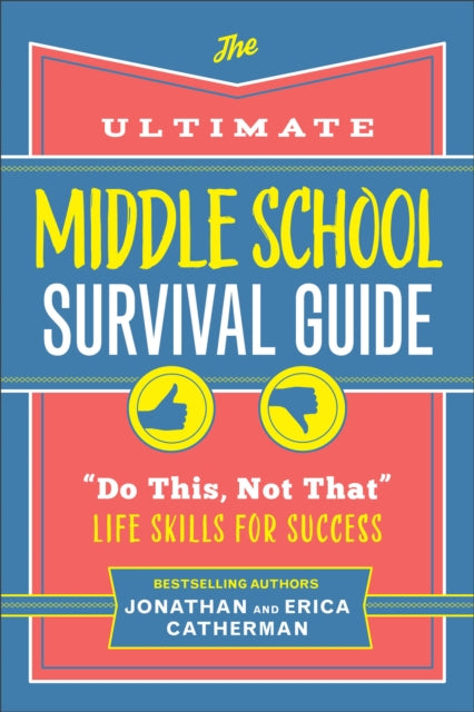 Book cover of: Ultimate Middle School Survival Guide. By: Jonathan Catherman