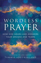 Book cover of: Wordless Prayer. By: Tammie Southerland