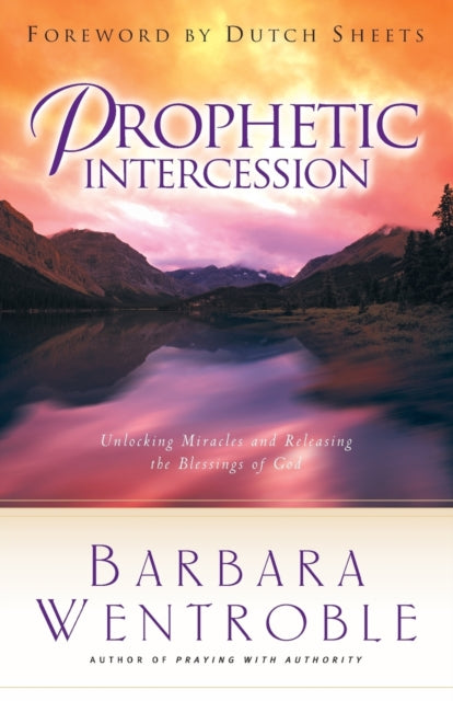 Book cover of: Prophetic Intercession. By: Barbara Wentroble