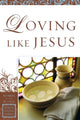 Book cover of: Loving Like Jesus. By: Sharon A. Steele