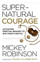 Book cover of: Supernatural Courage. By: Mickey Robinson