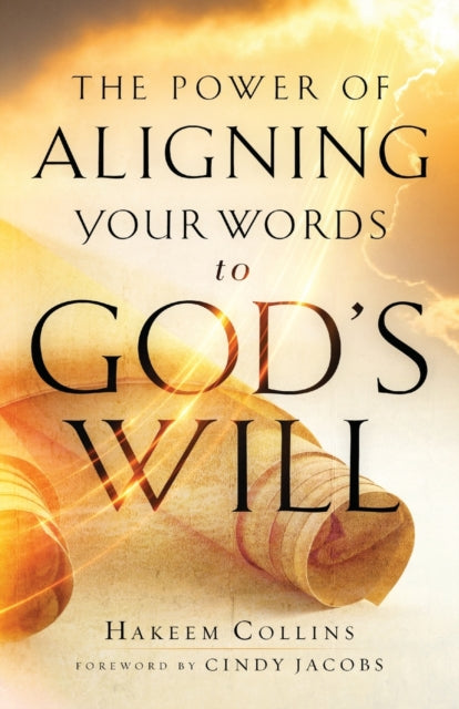 Book cover of: Power of Aligning Your Words to God`s Will. By: Hakeem Collins