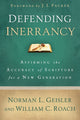 Book cover of: Defending Inerrancy – Affirming the Accuracy of Scripture for a New Generation. By: Norman L. Geisler