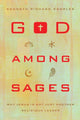 Book cover of: God among Sages – Why Jesus Is Not Just Another Religious Leader. By: Kenneth Richard Samples