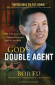 Book cover of: God`s Double Agent – The True Story of a Chinese Christian`s Fight for Freedom